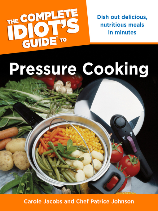 Cover image for The Complete Idiot's Guide to Pressure Cooking